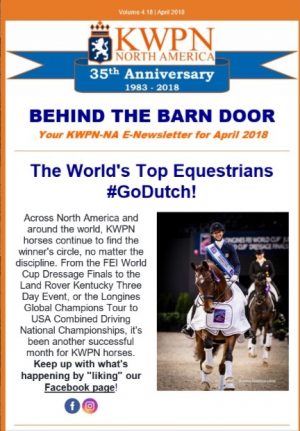 Behind the Barn Door – KWPN-NA E-Newsletter for April 2018 Behind the Barn Door – KWPN-NA E-Newsletter for April 2018